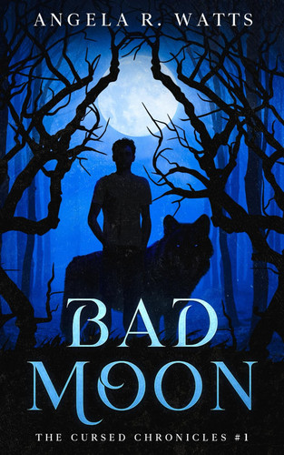 Bad Moon - A Fun, Fast-Paced Urban Fantasy by ANGELA R. WATTS