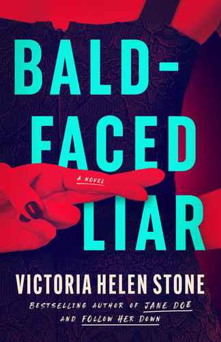 Bald-Faced Liar A Novel by Victoria Helen Stone