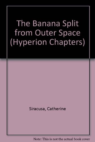 Banana Split from Outer Space by Catherine Siracusa