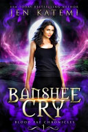 Banshee Cry by Jen Katemi