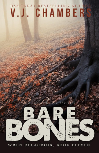 Bare Bones - A Serial Killer Thriller by V. J. CHAMBERS