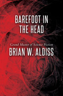Barefoot in the Head by Brian W. Aldiss