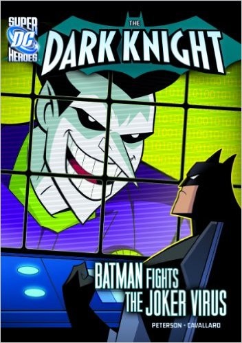 Batman Fights the Joker Virus by Peterson, Scott.