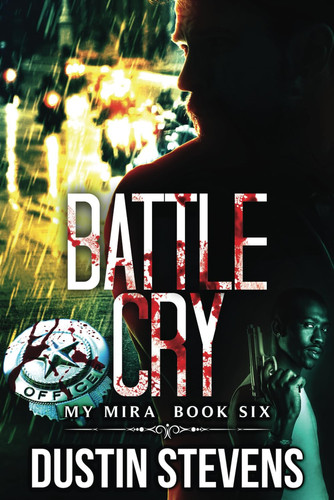 Battle Cry A Thriller by DUSTIN. STEVENS