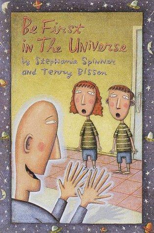 Be first in the universe by Stephanie Spinner