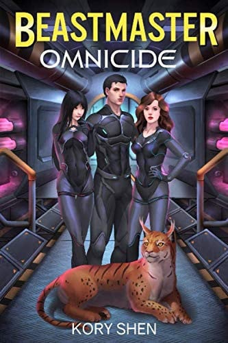 Beastmaster: Omnicide A LitRPG Science Fantasy Adventure by Kory Shen