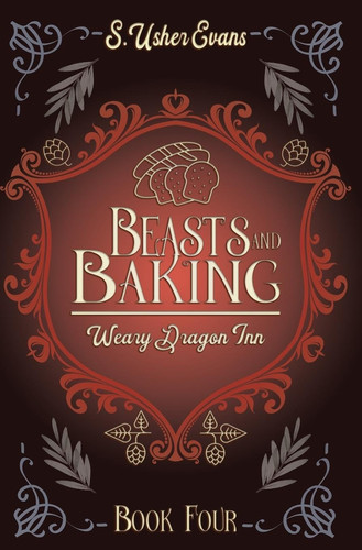 Beasts and Baking A Cozy Fantasy Novel by S. Usher Evans