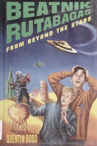 Beatnik rutabagas from beyond the stars by Quentin Dodd