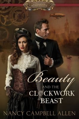 Beauty and the clockwork beast by Nancy Campbell Allen