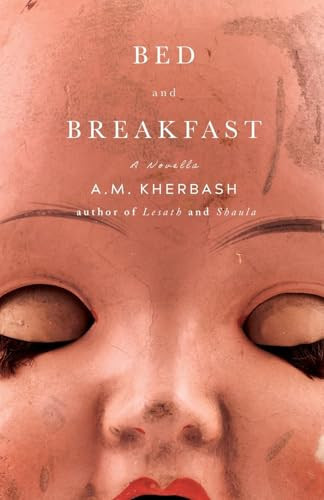 Bed and Breakfast by A. M. Kherbash