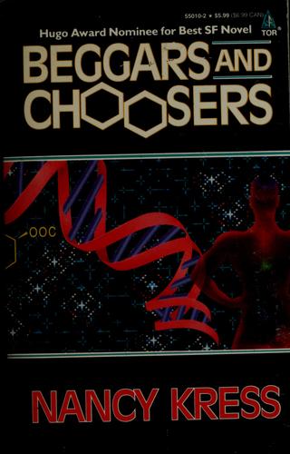 Beggars & choosers by Nancy Kress