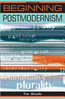 Beginning Postmodernism by Tim Woods
