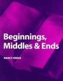 Beginnings, middles, and ends by Nancy Kress