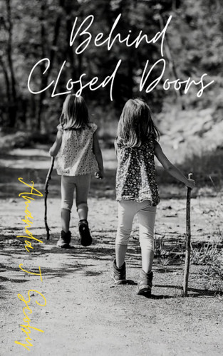 Behind Closed Doors by Amanda J Scoby