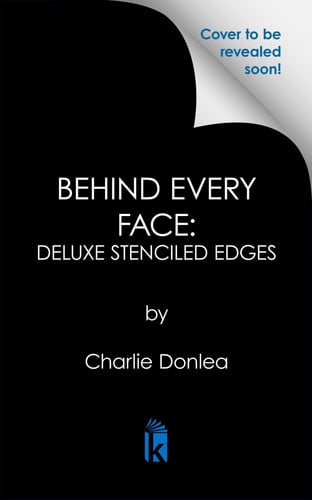 Behind Every Face: Deluxe Stenciled Edges by Charlie Donlea