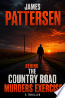 Behind The Country Road Murders Exercise by James Pattersen