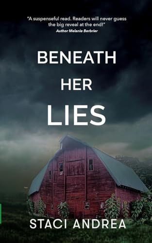 Beneath Her Lies by Staci Andrea