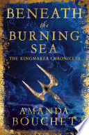 Beneath the Burning Sea by Amanda Bouchet