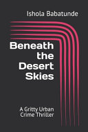 Beneath the Desert Skies by Ishola Babatunde