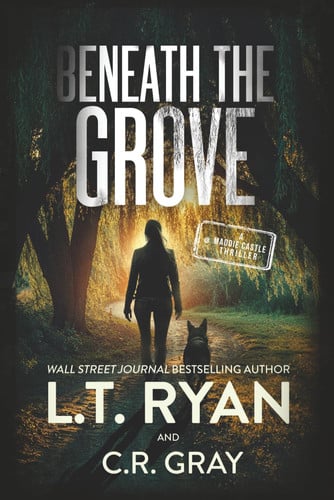 Beneath the Grove by L. T. Ryan