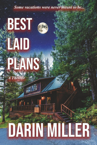 Best Laid Plans - A Thriller by Darin Miller