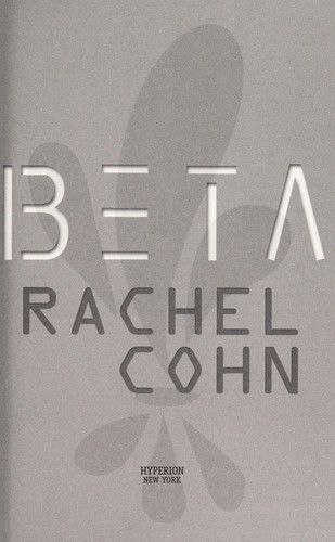 Beta (Annex #1) by Rachel Cohn
