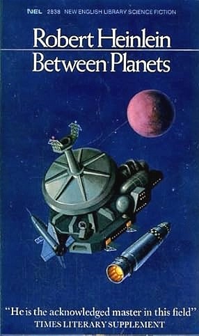 Between Planets by Robert A. Heinlein