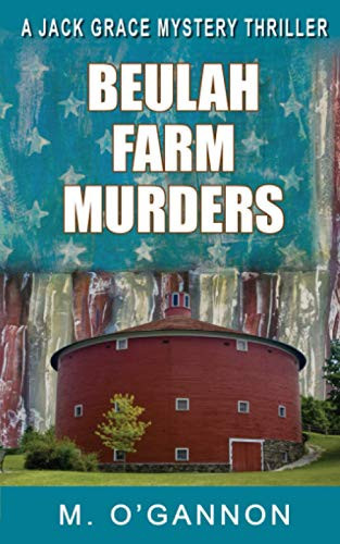 Beulah Farm Murders (Jack Grace Mystery Thrillers) by O'Gannon, M