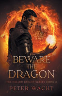 Beware the Dragon by Peter Wacht
