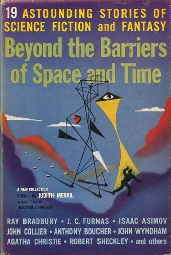 Beyond the barriers of space and time by Judith Merril