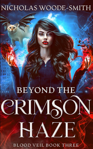 Beyond the Crimson Haze - A Vampire Urban Fantasy Novel by NICHOLAS. WOODE-SMITH