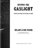 Beyond the gaslight by Hilary Evans