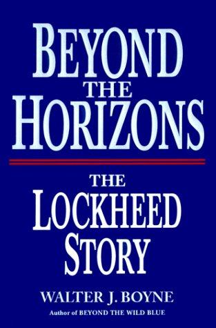 Beyond the Horizons by Walter J. Boyne