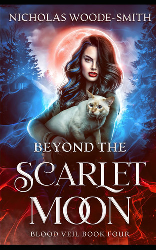 Beyond the Scarlet Moon - A Vampire Urban Fantasy Novel by NICHOLAS. WOODE-SMITH