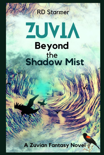 Beyond the Shadow Mist - A Zuvian Fantasy Adventure Novel by RD. STARMER