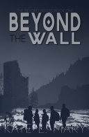 Beyond The Wall by Kate L Mary