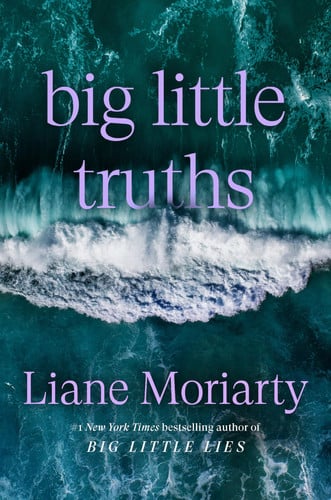 Big Little Truths: A Novel (Big Little series) by Moriarty, Liane