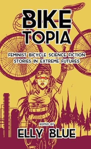 Biketopia by Elly Blue