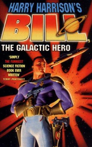 Bill the Galactic Hero by Harry Harrison