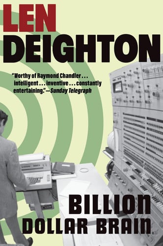 Billion-Dollar Brain: A Harry Palmer Novel by Deighton, Len