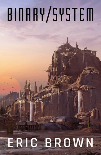 Binary System by Eric Brown