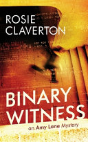 Binary Witness by Rosie Claverton