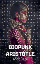 Biopunk by Andy Siege