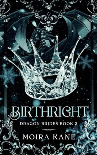 Birthright A Dragon Shifter Fantasy Romance by MOIRA. KANE