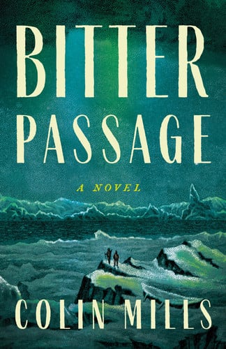 Bitter Passage A Novel by Colin Mills