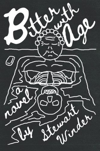Bitter with Age by STEWART. WINDER