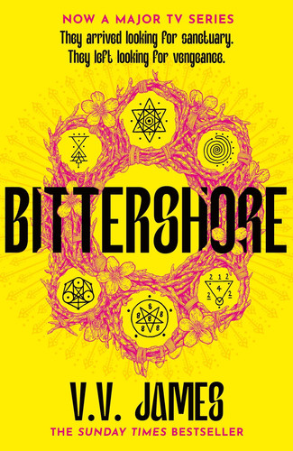 Bittershore: The Sunday Times bestselling world of Sanctuary returns in this dark fantasy thriller of magic, romance and witches by James, V.V.