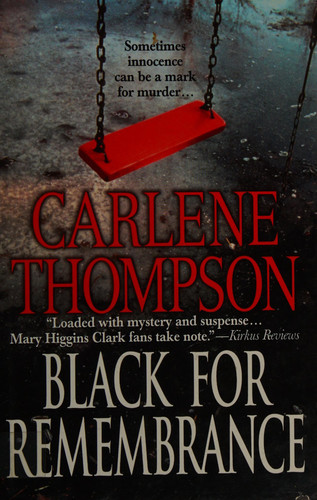 Black for Remembrance by Carlene Thompson