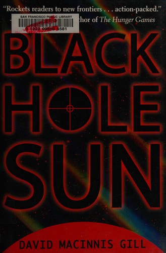 Black hole sun by David Macinnis Gill