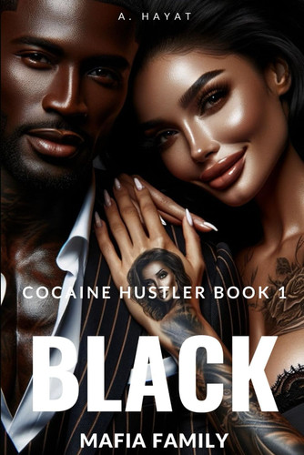 Black Mafia Family A Dark Organized Crime Romantic Thriller by A Hayat